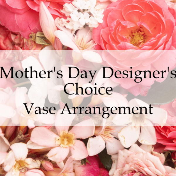 Mother's Day Designer Collection Vase Arrangement IV 